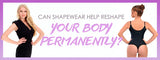 can shapewear reshape your body permanently - Colombiana Boutique